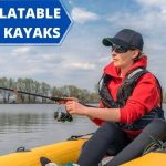 12 Best Inflatable Fishing Kayaks 2022 Reviews - 2 Person Fishing Blow Ups