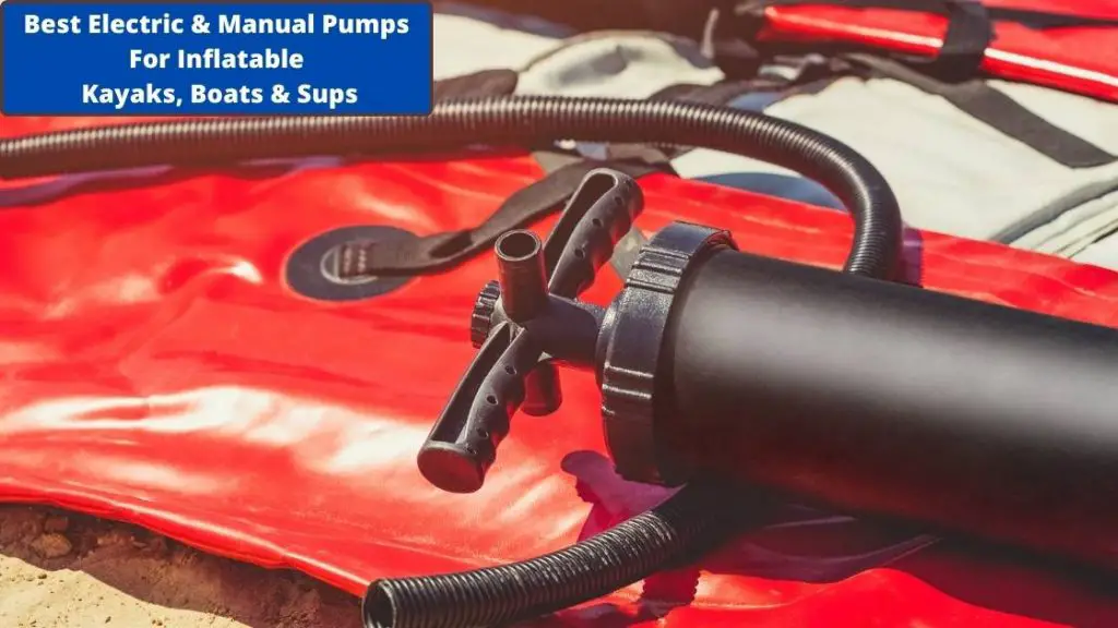 best pump for inflatable kayaks