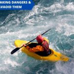 Is Kayaking Dangerous? Dangers Of Kayaking & Their Safety Measures