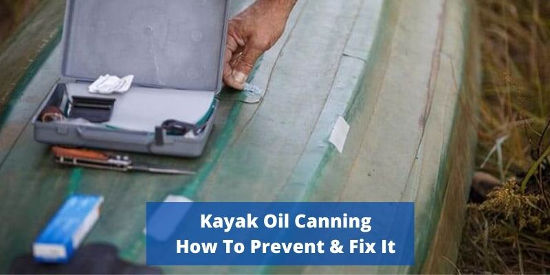 kayak oil canning