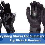 11 Best Kayaking Gloves 2022 - Paddling Gloves For Summers & Winters