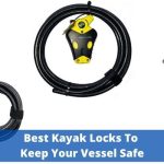 9 Best Kayak Locks In 2022 To Keep Your Vessel Safe