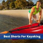 Best Kayak Shorts In 2022 Reviewed - Top Pick & Buying Guide